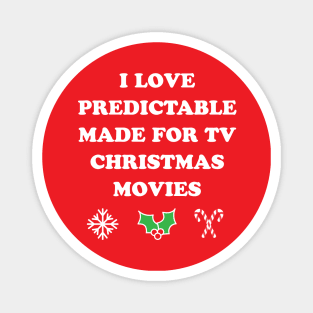 I Love Predictable Made For TV Christmas Movies Holiday Movies Magnet